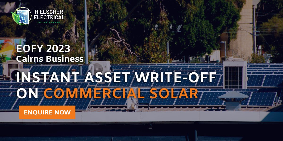 Hielscher Electrical offers instant asset write off for commercial solar power installations.