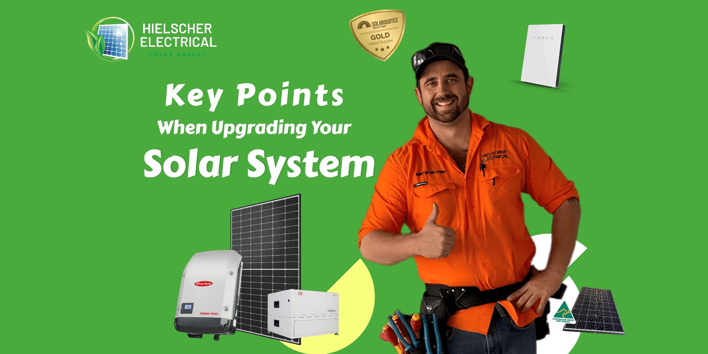 Important considerations when changing your solar system, including Solar Panels and Hielscher Electrical.