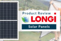 Product Review: LONGi Solar Panels 
A man standing next to a LONGi solar panel, sharing his review about its performance and efficiency.