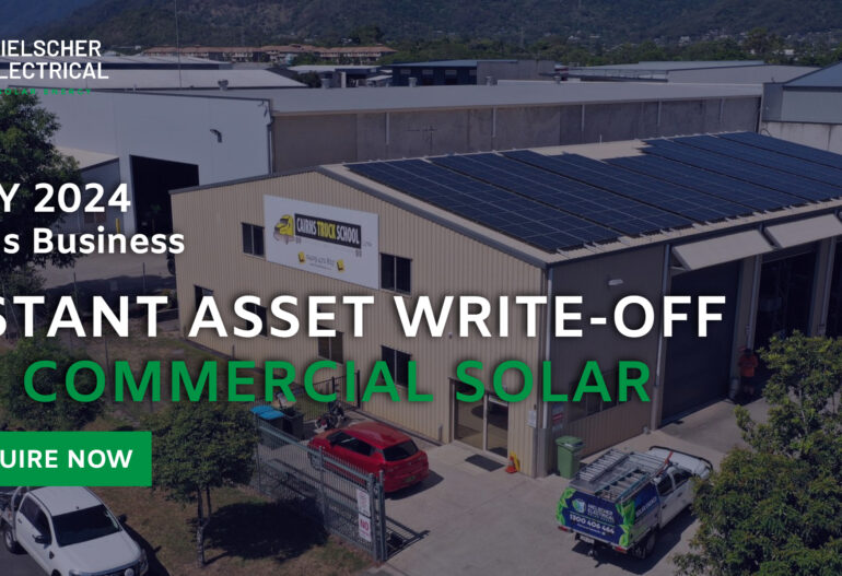 2024 Instant Asset WriteOff Solar Savings for Cairns Business