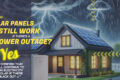 Image of a house with solar panels during a thunderstorm, with text "Will my solar panels still work if there's a power outage?" and "Yes" indicating that your solar power system will still operate during blackouts.