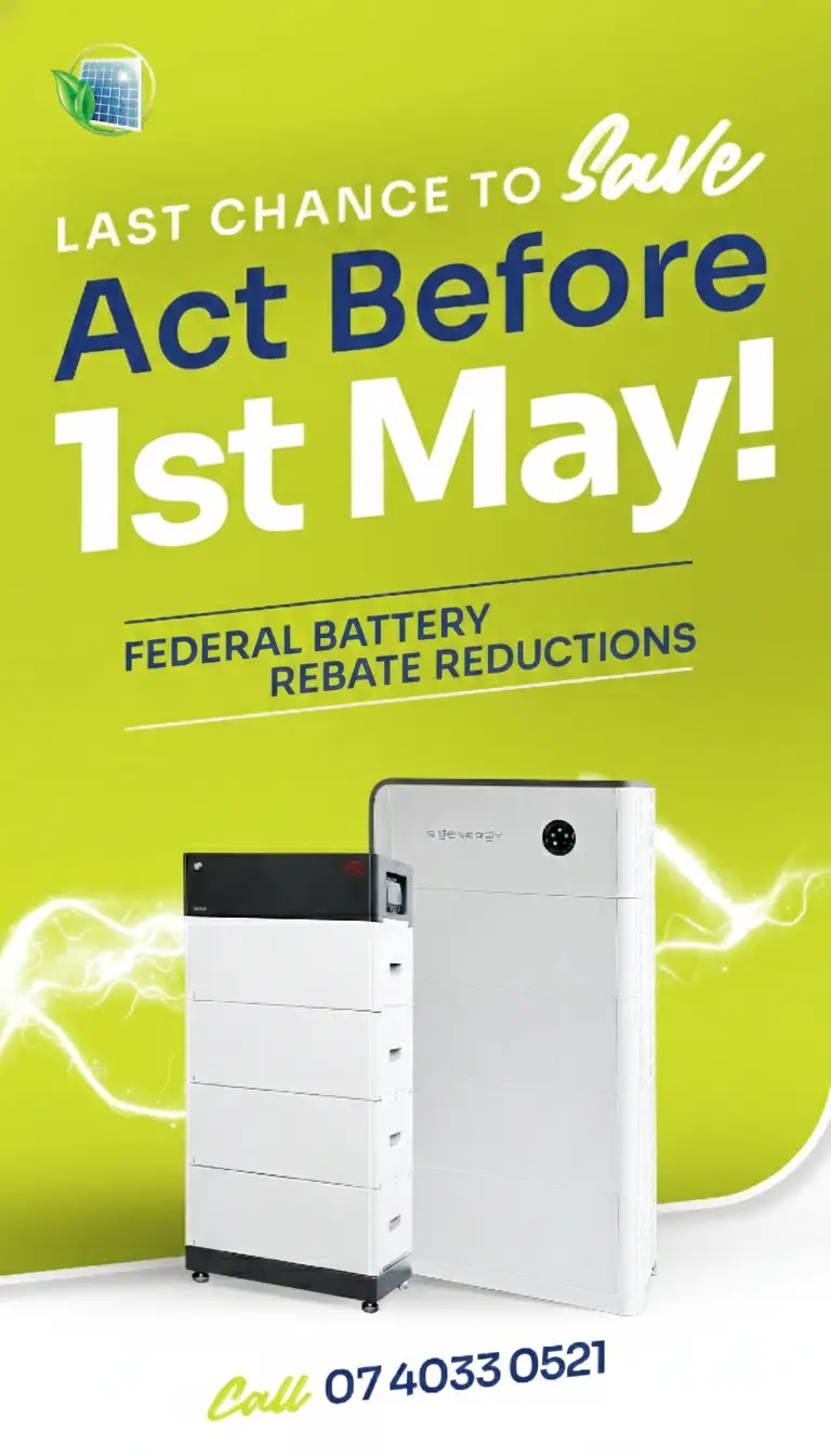 Promotional graphic for federal battery rebate reductions in Cairns and Far North QLD; batteries shown, act by May 1st. Contact info below.